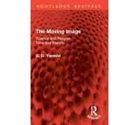 The Moving Image : Science and Religion. Time and Eternity