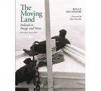 The Moving Land : Ireland in Image and Verse