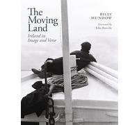The Moving Land: Ireland in Image and Verse