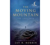THE MOVING MOUNTAIN: THE LAST TREK