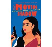 The Moving Shadow: Electrifying Bengali Pulp Fiction