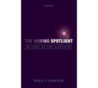 The Moving Spotlight by Ross P. Cameron - 9780198713296