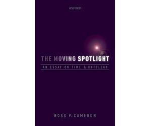 The Moving Spotlight by Ross P. Cameron - 9780198713296