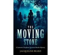 The Moving Stone: A page-turning Victorian murder-mystery that will keep you guessing: 5 (Lawrence Harpham)