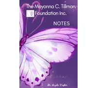 The Moyonna C. Tillman Foundation Inc. NOTES