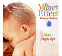 The Mozart Effect: Music for Babies, Vol. 2: Nighty Night by Don Campell