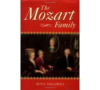 The Mozart Family: Four Lives in a Social Context