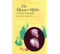 The Mozart Myths: A Critical Reassessment