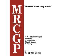 The MRCGP Study Book : Tests and self-assessment exercises devised by MRCGP examiners for those preparing for the exam