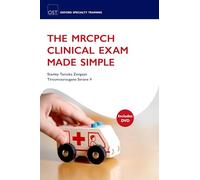 The MRCPCH Clinical Exam Made Simple