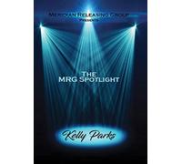 The MRG Spotlight Collection - Kelly Parks