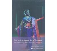 The Mrichchhakatika of Sudraka: With Introduction, Critical Essays and a Photo Essay