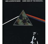The Mrs. Ackroyd Band - Dark Side of the Mongrel