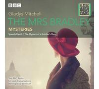 The Mrs Bradley Mysteries: Classic Radio Crime