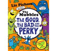 The Mubbles: The Good, The Bad and the Perky