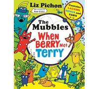 The Mubbles: When Berry Met Terry: A colourful comic book adventure from the hilarious creator of Tom Gates!