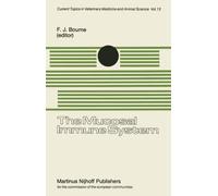 The Mucosal Immune System : Proceedings of a Seminar in the EEC Programme of Coordination of Agricultural Research on Protection of the Young Animal against Perinatal Diseases, held at the University