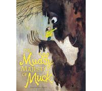 The Muddy Majesty of Muck