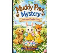 The Muddy Paw Mystery: An Easter Meadow Story (Easter Meadow Series)