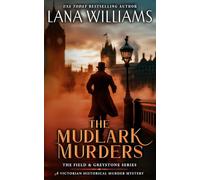 The Mudlark Murders: A Victorian Historical Murder Mystery: 2 (The Field & Greystone Series)