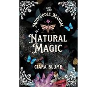The Mudpuddle Manual of Natural Magic