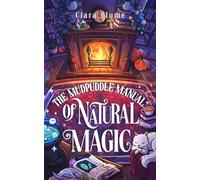 The Mudpuddle Manual of Natural Magic: A cozy witchy fantasy set in a magical bookshop: 1