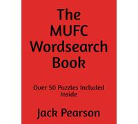 The MUFC Wordsearch Book: Over 50 Puzzles Included Inside
