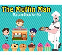 The Muffin Man - Nursery Rhyme Song For Toddlers and Kids