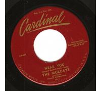The Mulcays - The Mulcays: Near You / My Happiness - Cardinal - 7'' - USA