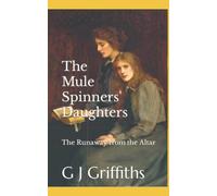 The Mule Spinners' Daughters: The Runaway from the Altar: 3 (Quarry Bank Tales)