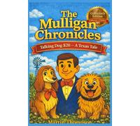 The Mulligan Chronicles: Talking Dog $20 - A Texas Tale