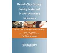 The Multi-Cloud Strategy: Avoiding Vendor Lock-in While Maximizing Performance