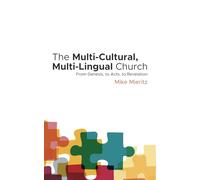 The Multi-Cultural Multi-Lingual Church: From Genesis to Acts to Revelation