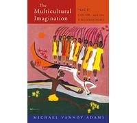 The Multicultural Imagination – "Race", Color, and the Unconscious (Opening Out) – Routledge