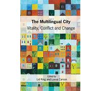 The Multilingual City: Vitality, Conflict and Change (None): 0