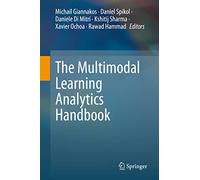 The Multimodal Learning Analytics Handbook