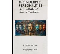The Multiple Personalities of Chancy: Based on Actual Events