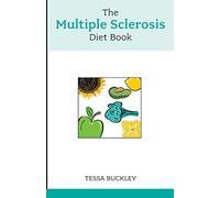 The Multiple Sclerosis Diet Book: Help and Advice for This Chronic Condition