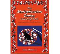 The Multiplication Tables Colouring Book: Solve the Puzzle Pictures While Learning Your Tables (Back to fundamentals) by McElderry, Hilary (1991)