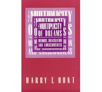 The Multiplicity of Dreams - Memory Imagination & Consciousness (Paper): Memory, Imagination and Consciousness