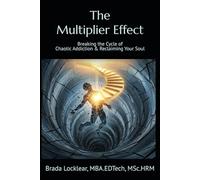 The Multiplier Effect: Breaking the Cycle of Chaotic Addiction & Reclaiming Your Soul