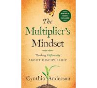 The Multiplier's Mindset: Thinking Differently About Discipleship