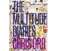 The multitude diaries: Chris Orr
