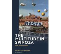 The Multitude in Spinoza: From Physics to Politics