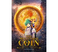 The Multiverse Coin: Junxi’s Journey (Junxi and the Elixir of Immortality)
