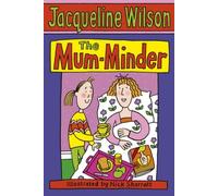 The Mum-Minder by Wilson, Jacqueline (March 13, 2008) Paperback