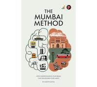 The Mumbai Method: How Understanding Your Brain Can Transform Your Habits