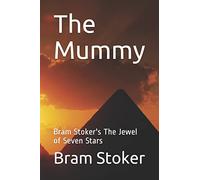 The Mummy: Bram Stoker's The Jewel of Seven Stars