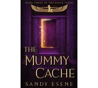 The Mummy Cache
