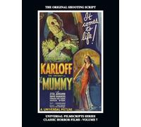The Mummy (Universal Filmscripts Series: Classic Horror Films - Volume 7)